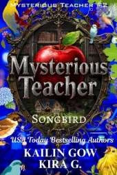 Mysterious Teacher: Songbird: A YA Fantasy Mystery Thriller with Twists and Turns