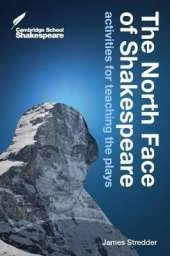 The North Face of Shakespeare: Activities for Teaching the Plays