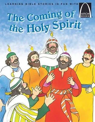 The Coming of the Holy Spirit - Arch Books