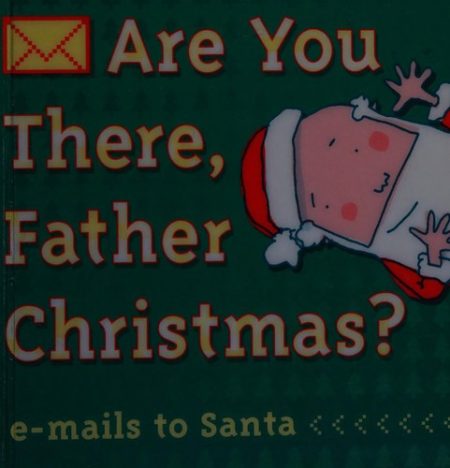 Are You There Father Christmas?