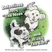 Detectives Lucy The Nose and Ricky The Ears