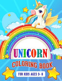 Unicorn Coloring Book: For Kids Ages 3-8