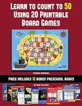Preschool Workbooks (Learn to Count to 50 Using 20 Printable Board Games): A full-color workbook with 20 printable board games for preschool/kindergarten children.