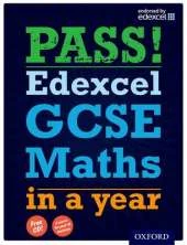 Pass! Edexcel GCSE Maths in a Year