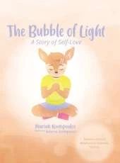The Bubble of Light: A Story of Self-Love (Includes Guided Mindfulness Activities for Kids)