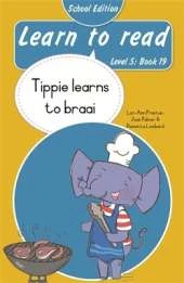Learn to read (Level 5 Book 20): Tippie learns to braai (School Edition)