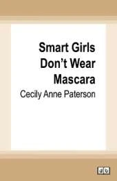 Smart Girls Don't Wear Mascara