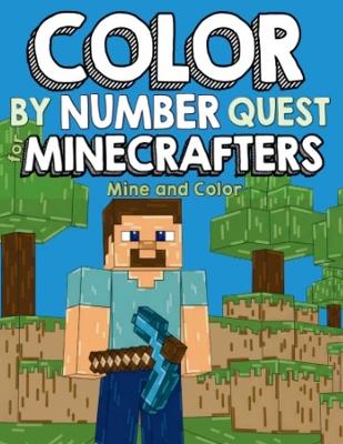 Color by Number Quest for Minecrafters: Mine and Color