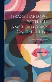 Grace Harlowe With The American Army On The Rhine