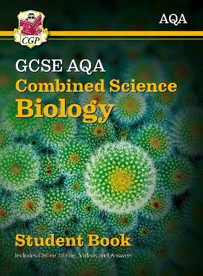 New GCSE Combined Science Biology AQA Student Book (includes Online Edition, Videos and Answers): perfect course companion for the 2025 and 2026 exams