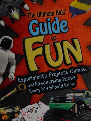The Ultimate Kids Guide to Fun