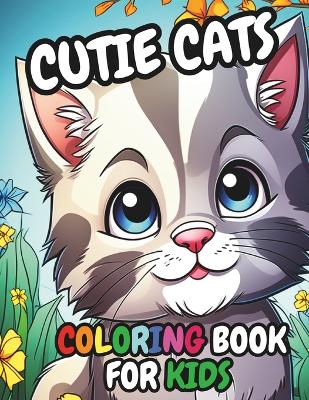 Cutie Cats Coloring Book For Kids: 50 Adorable High-Quality Illustrations