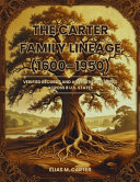 The Carter Family Lineage (1600-1950): Verified Records and Ancestral Histories Across 8 U.S. States