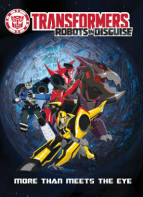 Transformers: Robots in Disguise Animated - More Than Meets The Eye