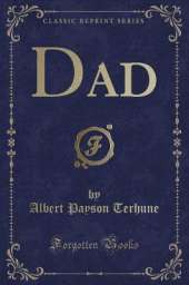 Dad (Classic Reprint)