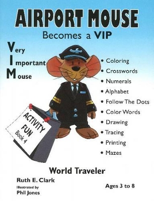 Airport Mouse Becomes a VIP/VIM World Traveler: Activity Fun