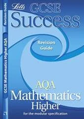 AQA GCSE Mathematics Higher Success Revision Guide (2011 Exa