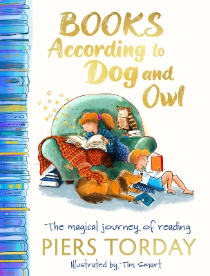 Books According to Dog and Owl: The magical journey of reading