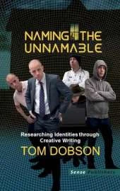 Naming the Unnamable: Researching Identities through Creative Writing