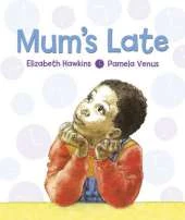 Mum's Late