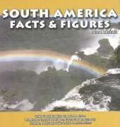 South America: Facts and Figures