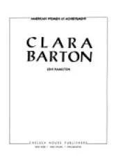 Clara Barton: Founder, American Red Cross