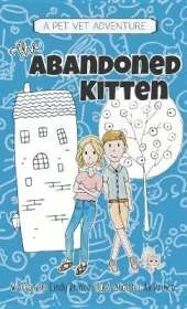 The Abandoned Kitten, The Pet Vet Series Book #1