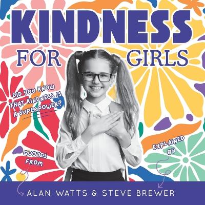 Kindness for Girls: A Children's Book About: Being Kind, Respectful & Empathetic to Others.