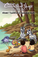 The Courageous Hearts Collection Vol 1. Foundations of Courageous Hearts: Five Animal Adventures That Teach Leadership from the Inside Out