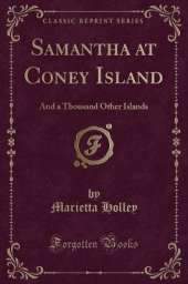 Samantha at Coney Island: And a Thousand Other Islands (Classic Reprint)