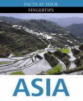 Facts at Your Fingertips: Asia