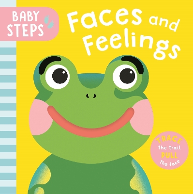Baby Steps: Faces and Feelings: with S&B® hygiene finish