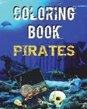 Coloring Book - Pirates: Relaxing Pirate Illustrations for Teens and Adults for Stress Relief