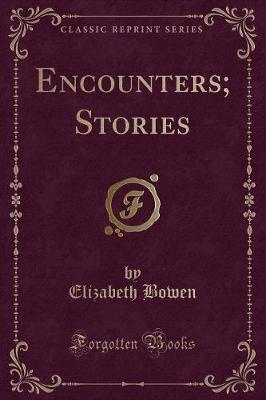 Encounters; Stories (Classic Reprint)