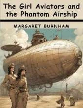 The Girl Aviators and the Phantom Airship