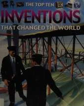 The Top Ten: Inventions That Changed the World