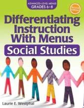 Differentiating Instruction With Menus: Social Studies (Grades 6-8)