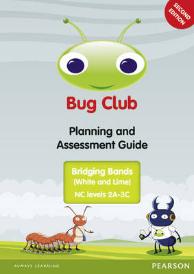 Bug Club Bridging Bands Planning and Assessment Guide 2013