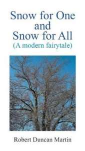 Snow for One and Snow for All: A Modern Fairytale