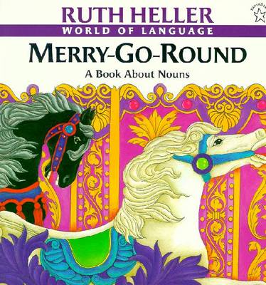 Merry-Go-Round: A Book About Nouns