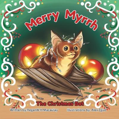 Merry Myrrh the Christmas Bat