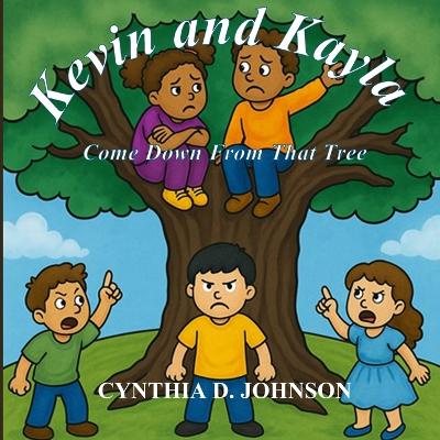 Kevin and Kayla: Come Down from That Tree