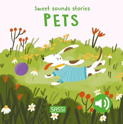Sweet Sounds Stories. Pets