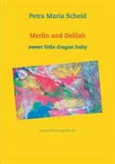 Merlin and Delilah: sweet little dragon baby