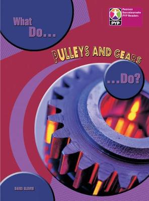 PYP L8 What do Pulleys and Gears do single