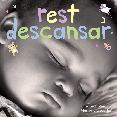 Rest / Descansar: A board book about bedtime/Un libro de cartón sobre la hora de descansar