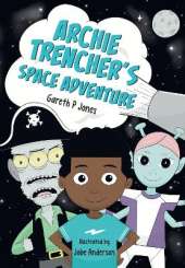 Archie Trencher's Space Adventure: Fluency 8