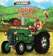 The Adventures of Larry the Hot Dog: Fred the Farmer