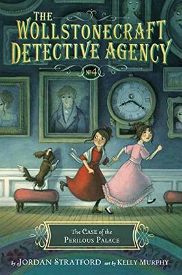 Case of the Perilous Palace: The Wollstonecraft Detective Agency