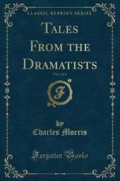 Tales From the Dramatists, Vol. 3 of 4 (Classic Reprint)